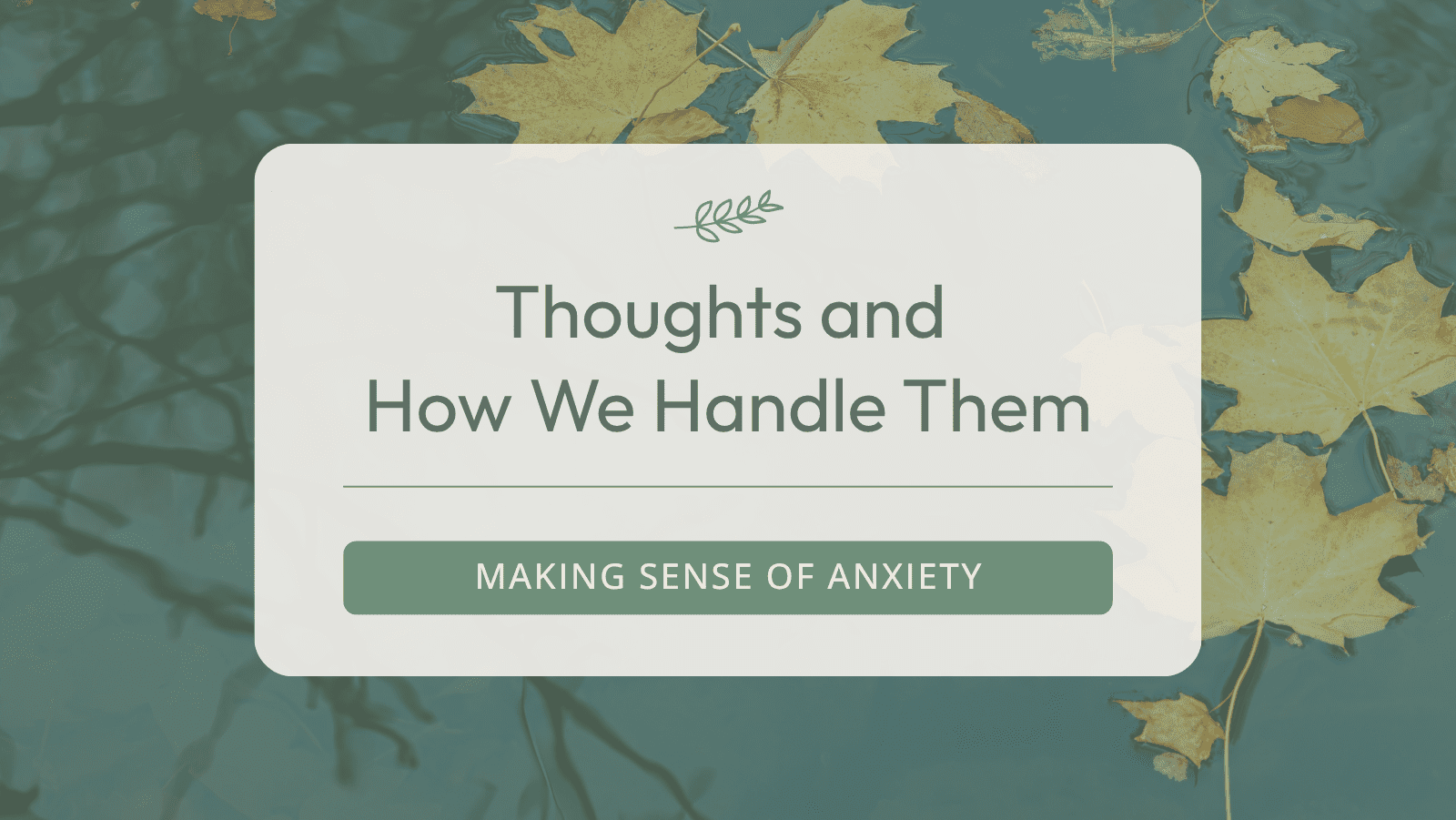 Thoughts and How We Handle Them